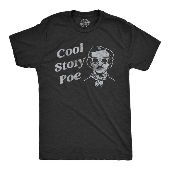 Mens Cool Story Poe T Shirt Funny Arrogant Edgar Allan Poe Tee for Guys - Picture 1 of 4
